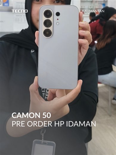 Pre Order CAMON 50: HP Idaman Terbaru!