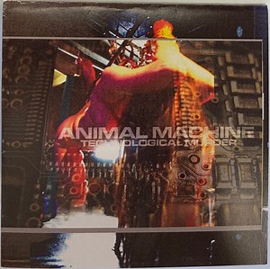 Animal Machine - Technological Murder
