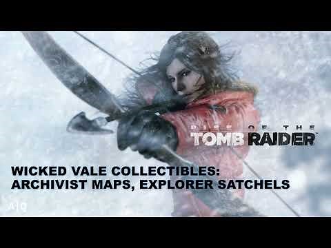 Rise of the Tomb Raider Guide: Wicked Vale - Collectibles - Archivist Maps, Explorer Satchels