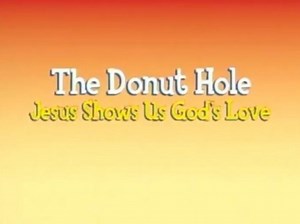 The Donut Hole 2: Jesus Helps Us Share God's Love