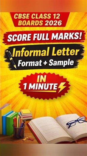 Score Full Marks! Informal Letter Format + Sample | CBSE Class 12 Boards 2026 in one minute