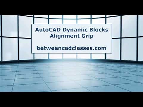 AutoCAD Dynamic Blocks: Alignment Grip