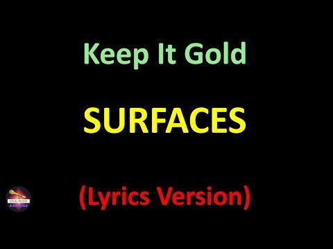 Surfaces - Keep It Gold (Lyrics version)