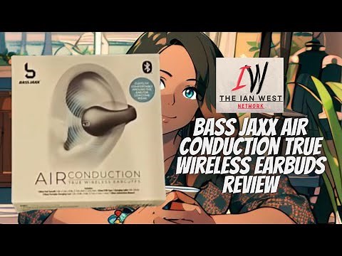Bass Jaxx Air Conduction true wireless earbuds review