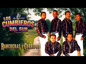 Los Cumbieros del Sur: Sus Mejores Éxitos con Sabor Norteño 🔥