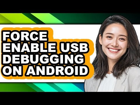 How to Force Enable Usb Debugging on Android (full Guide)