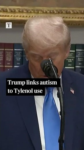 Trump links autism to Tylenol use