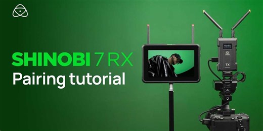 Learn How to Pair Your Shinobi 7 RX and Atomos TX Together For Stable Wireless Monitoring