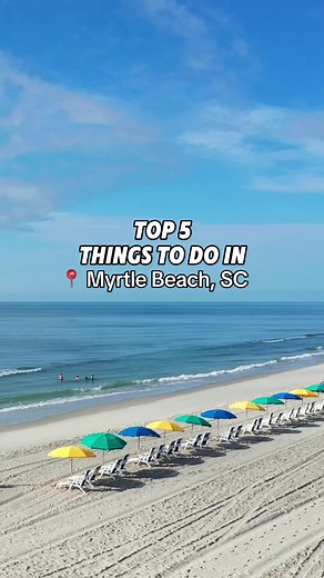 Top 5 Must-Do Activities in Myrtle Beach, SC