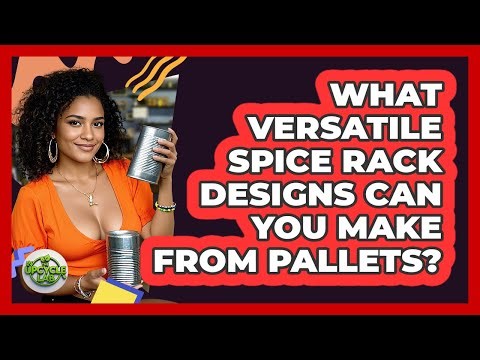 What Versatile Spice Rack Designs Can You Make From Pallets? - The Upcycle Lab