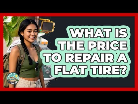 What Is The Price To Repair A Flat Tire?