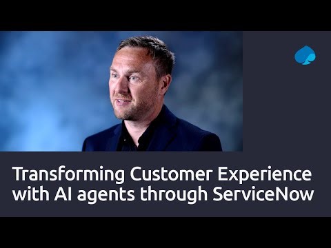 Transforming customer experience with AI agents through ServiceNow