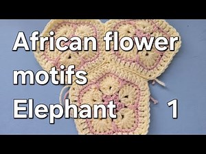 Elephant African flower motifs part 1 #crochet #elephant