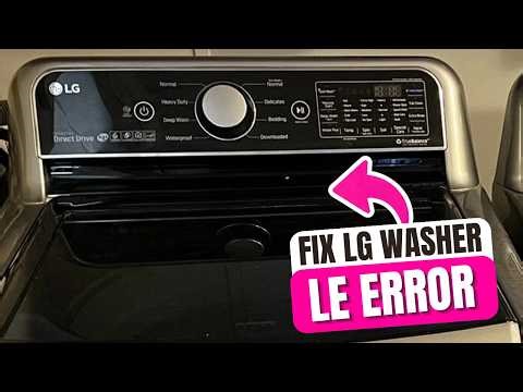 How To Fix LG Washer LE Error Code 2026