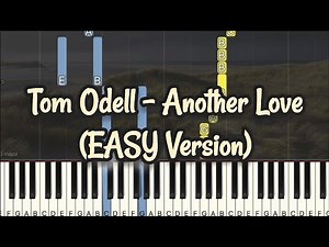 Tom Odell - Another Love (Simple Piano, Piano Tutorial) Sheet