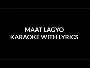 Maat Lagyo Karaoke | Anmol Gurung