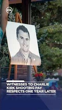 WITNESSES TO CHARLIE KIRK SHOOTING PAY RESPECTS ONE YEAR LATER