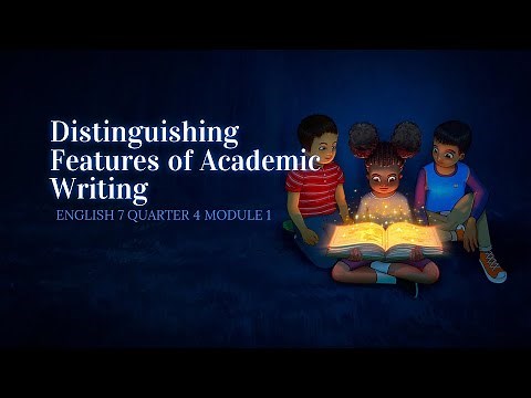 ENGLISH 7 Q4 MODULE 1: Features of Academic Writing