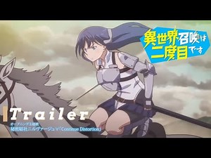Summoned to Another World for a Second Time Official Trailer | TVアニメ異世界召喚は二度目です PV