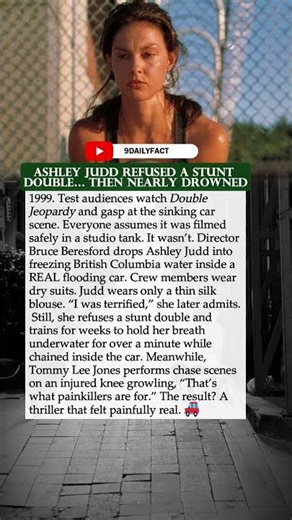 Ashley Judd Refused a Stunt Double… Then Nearly Drowned