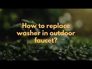 How to replace washer in outdoor faucet?