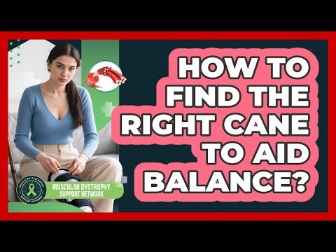 How To Find The Right Cane To Aid Balance?