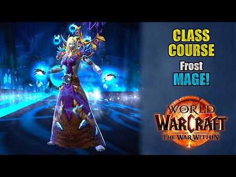 Class Course: A Frost Mage Rotation Guide for Beginners! | The War Within