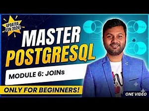 PostgreSQL From Zero To Pro || Beginners Course || Module 6: JOINs