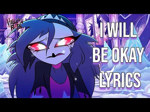 I Will Be Okay Lyrics (From "Helluva Boss") Barrett Wilbert Weed