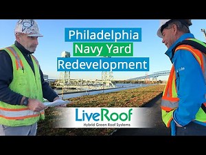 Philadelphia Navy Yard Redevelopment Includes 60,000 SqFt Green Roof