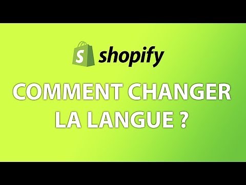 Comment changer la langue ou le language sur Shopify ? - Boutique multilingue