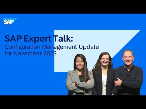 SAP PLM Expert Talk: November 2023 Update on Configuration Management
