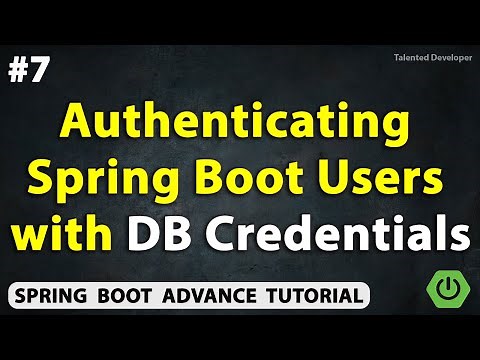 Authenticating Spring Boot Users with Database Credentials | Chapter-7 | Java Spring Boot Advance