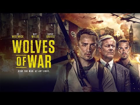 WOLVES OF WAR | 2022 | Trailer | Starring Ed Westwick, Matt Willis and Rupert Graves