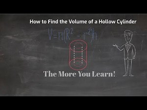 How to Find the Volume of a Hollow Cylinder