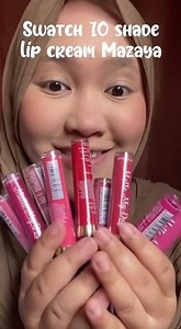 24K views · 153 reactions | Dari 10 varian Mazaya Matte My Day Lip Cream yang di-swatch, shade mana yang jadi favoritmu?☺️ Yuk koleksi semua shade-nya, mumpung lagi ada promo + FREE ongkir di ShopeeMall 'Mazaya Cosmetics Official Shop' 殺殺 | Mazaya | Facebook
