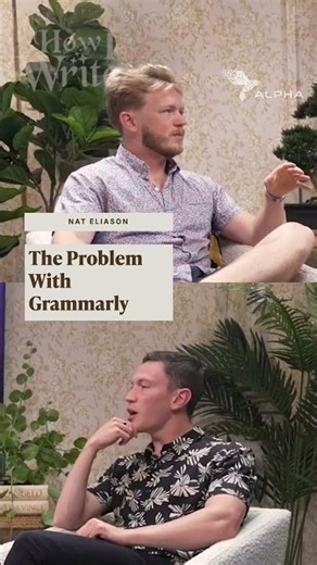 The Problem With Grammarly - Nat Eliason
