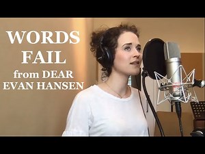 "Words Fail" from Dear Evan Hansen