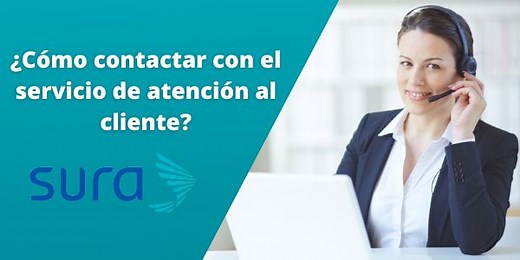 ¿Cómo contactar con SURA Atención al Cliente en 【2025】?