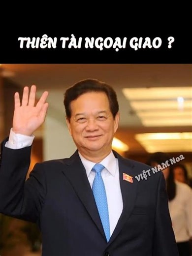 Thủ tướng Nguyễn Tấn Dũng là thiên tài ngoại giao ?