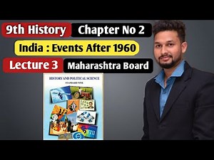 9th History | Chapter 2 | India: Event's After 1960 | Lecture 3 | maharashtra board |
