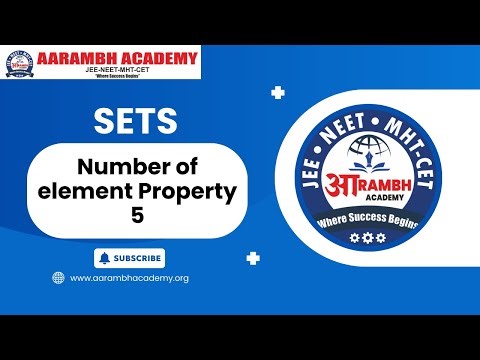 Aarambh Academy | Sets – Properties of Sets | Lecture 04