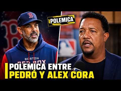 CONTROVERSY!! PEDRO MARTINEZ CONFRONTS ALEX CORA AND BLAMES HIM FOR BOSTON'S FAILURE