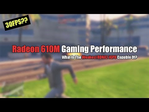 Radeon 610M Gaming Benchmarks - The WEAKEST RDNA2 GPU...