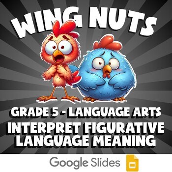 Interpret Figurative Language Meaning WING NUTS ELA Game - No Prep Grade 5