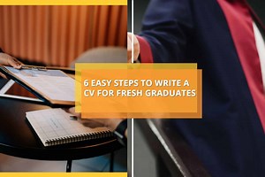 6 Easy Steps to Write a CV for Fresh Graduates (With Tips)