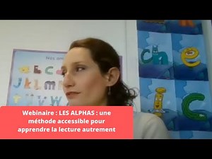 Webinaire : LES ALPHAS : une méthode accessible pour apprendre la lecture autrement