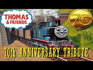 70th Anniversary Tribute - Thomas & Friends