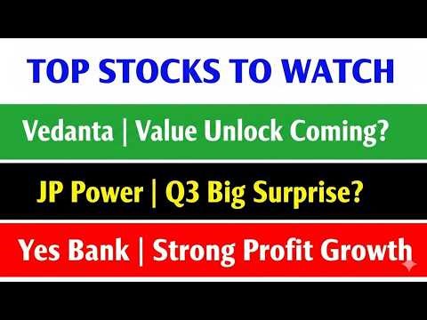 Vedanta, JP Power and Yes Bank shares latest news | Today's news | Strong Profits, Big Moves!