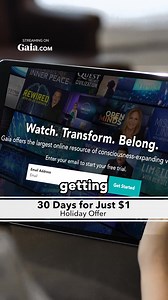 UNLOCK 30 DAYS OF GAIA FOR JUST $1! • Thousands of life-changing series, films & classes • Your AI Guide reveals what you need next Don't miss out! Start your $1 month now before it's too late. | Gaia